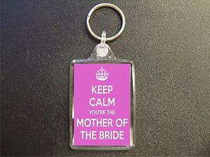 KEEP CALM YOU'RE THE MOTHER OF THE BRIDE KEYRING BAG TAG GIFT WEDDING FAVOUR
