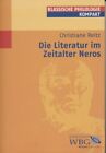 Die Literatur im Zeitalter Neros. Klassische Philologie kompakt. Reitz, Christia