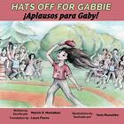 Hut ab für Gabbie!: Applaus für Gaby! - Taschenbuch / Softback NEU Montebon,