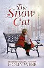 The Snow Cat (Winter Animal Stories), Webb, Holly, Used; Good Book