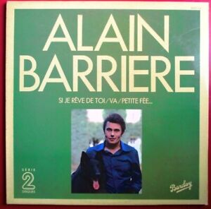 ALAIN BARRIÈRE - DOUBLE LP "SI JE RÊVE DE TOI / VA / PETITE FÉE"