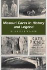 H.Dwight Weaver Missouri Caves in History and Legend (Taschenbuch)