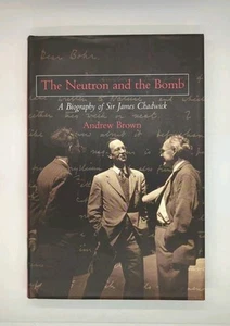 Das Neutron und die Bombe: Eine Biographie von Sir James Chadwick von Andrew Brown (... - Bild 1 von 3