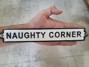 Naughty Corner Sign Rustic Cast Iron Plaque Wall Decor  - Picture 1 of 3