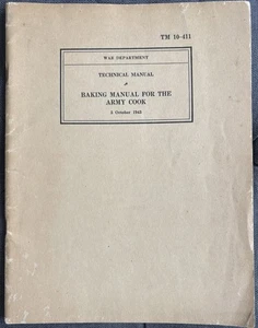War Department Technical Baking Manual for the Army Cook 5 October 1943 vtg WWll - Picture 1 of 4
