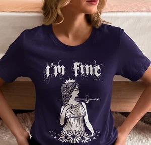 I'm Fine T-shirt, Sarcastic Shirt, Funny Mom Shirt, Dark Humor, Gift For Her - Picture 1 of 5