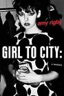 Girl To City: A Memoir by Amy Rigby (Paperback, 2019)