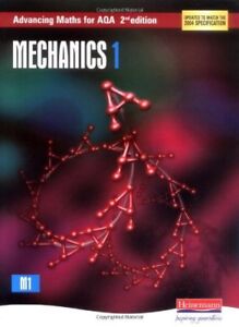 Advancing Maths for AQA: Mechanics 1 (M1) (Advancing Maths for AQA 2nd edition)