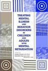 Treating Mental Illness and Behavior Disorders in Children and Adults wit - GOOD