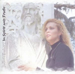 In Spirit & Truth: Judith Baker, Stefanie Coburn Fuller (CD, 2005) - Bild 1 von 4