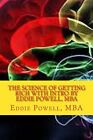 The Science Of Getting Rich With Intro By Eddie Powell, Mba: Proven Strategy<|