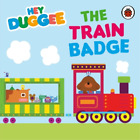 Hey Duggee: The Train Badge (Board Book) Hey Duggee (UK IMPORT)