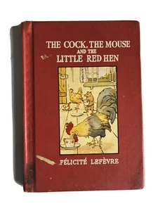 The Cock, the Mouse and the Little Red Hen By Felicite Lefevre HC Exlib - Foto 1 di 7