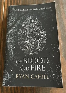 Of Blood and Fire By Ryan Cahill The Bound & The Broken Book One Indie Romantasy - Picture 1 of 5