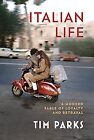 Italian Life: A Modern Fable of Loyalty and Betrayal: A ... | Buch | Zustand gut