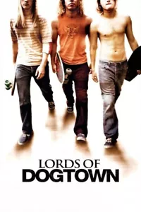 Lords of Dogtown (2005) poster - Picture 1 of 4