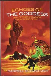 DARRELL SCHWEIZER Echoes of the Goddess. Stephen Fabian Art. Hardcover, signiert - Bild 1 von 1