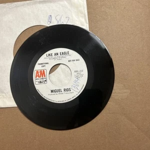 Miguel Rios Like An Eagle/Somebody Waiting Promo A&M Records 45 - Picture 1 of 3