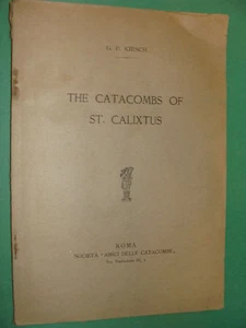 The Catacombs of St Calixtus Rome Cemetery by Kirsch Antique history guide - Imagen 1 de 2