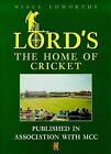 Lords: The Home of Cricket, Edworthy, Niall, Used; Very Good Book