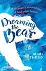 Dreaming The Bear By Mimi Thebo (Paperback, 2016)