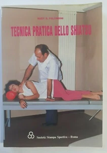 TECNICA PRATICA DELLO SHIATSU - R.R. PALOMBINI - SOCIETA' STAMPA SPORTIVA - 1988 - Imagen 1 de 6
