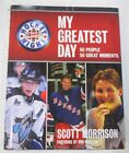 LIVRE My Greatest Day par Scott Morrison LNH Hockey Night in Canada NEUF