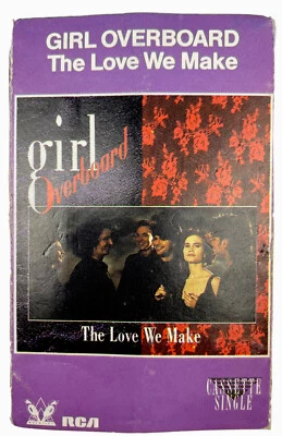 Girl Overboard The Love We Make Cassette Tape Single RCA Records 1989 Cassingle - Image 1 of 4