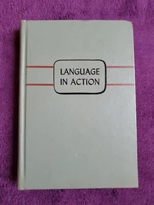 Language In Action, S.I. Hayakawa 1949, Accurate Thinking Reading Writing Guide - Picture 1 of 14