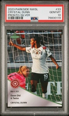 2023 Parkside Pronto NWSL 33 Crystal Dunn SILVER /10 Soccer Card PSA 10 USWNT - Image 1 of 2