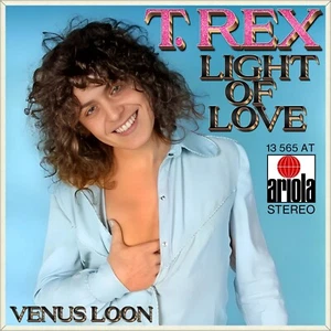 7" T. REX Light Of Love / Venus Loon MARC BOLAN Glam-Rock ARIOLA Germany 1974 - Picture 1 of 3