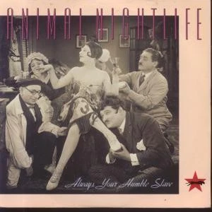 Animal Nightlife Always Your Humble Slave 7" vinyl UK Ten 1988 B/w badlands pic - Image 1 of 1