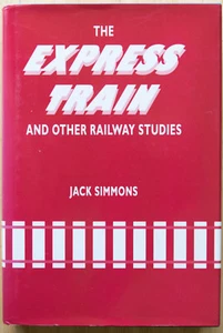 The Express Train and Other Railway Studies by Jack Simmons - Picture 1 of 1
