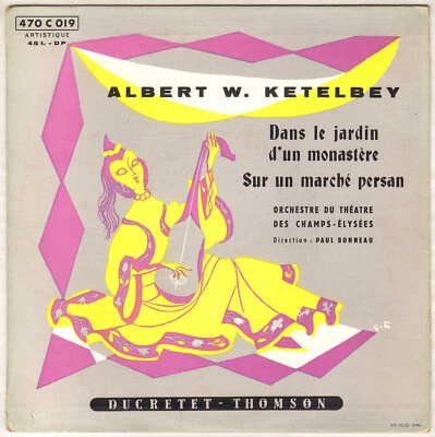 PAUL BONNEAU, KETELBEY "SUR UN MARCHE PERSAN" EP 1955 DUCRETET THOMSON 470 C 019 - Photo 1/4