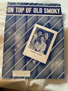 VINTAGE 1951 SHEET MUSIC ~ On Top Of Old Smoky with the Andrew Sisters - Picture 1 of 4