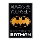 Batman Always Be Yourself Spruch Poster 40x60 cm, One size, wei