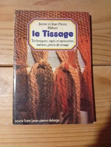 JANINE ET J.PIERRE HABERT LE TISSAGE....1977 - Picture 1 of 3