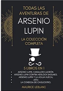 Todas Las Aventuras De Arsenio Lupin - La Colección Completa: 5 libros en 1 - Imagen 1 de 1