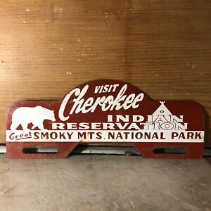 Vintage Cherokee Indian Reservation Metal  License Plate Topper Smokey Mt Sign