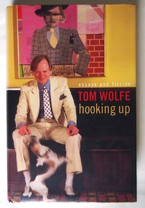TOM WOLFE / HOOKING UP / 1st UK EDITION HARDBACK WITH D/W / JONATHAN CAPE 2000 - Picture 1 of 6