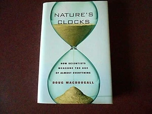 2008 Hardcover Book-Nature's Clocks How Scientists Measure The Age Of Everything - Picture 1 of 10