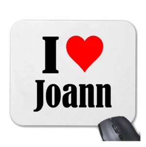 MOUSEPAD Mauspad I Love Joann Ich Liebe Joann - Bild 1 von 1