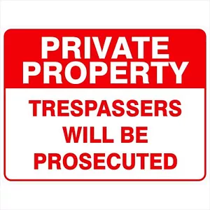 Private Property Trespassers Will Be Prosecuted | Security Signs - Picture 1 of 1