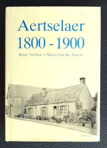 AARTSELAAR:  Geschiedenis Aertselaer 1800-1900 (historische monografie 1987) - Imagen 1 de 9