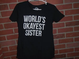 WORLD'S OKAYEST SISTER FUNNY TEEN GIRLS TSHIRT SIZE XL - Picture 1 of 4