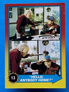 1989 Topps Back to the Future Part II Hello Anybody Home? #13