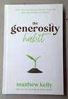 The Generosity Habit - Hardcover By Matthew Kelly - GOOD