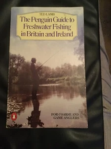 The Penguin Guide To Freshwater Fishing In Britain And Ireland,ted Lamb - Picture 1 of 2