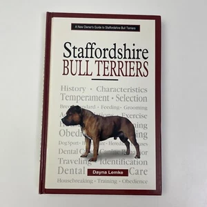 New Owners Guide To Staffordshire Bull Terriers by Dayna Lemke - 2005 Hardcover - Picture 1 of 14