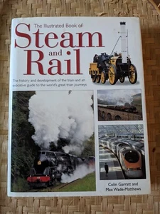 The Illustrated Book of Steam and Rail by Colin Garratt and Max Wade- HC DJ - Picture 1 of 2